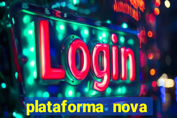 plataforma nova pagando muito hoje